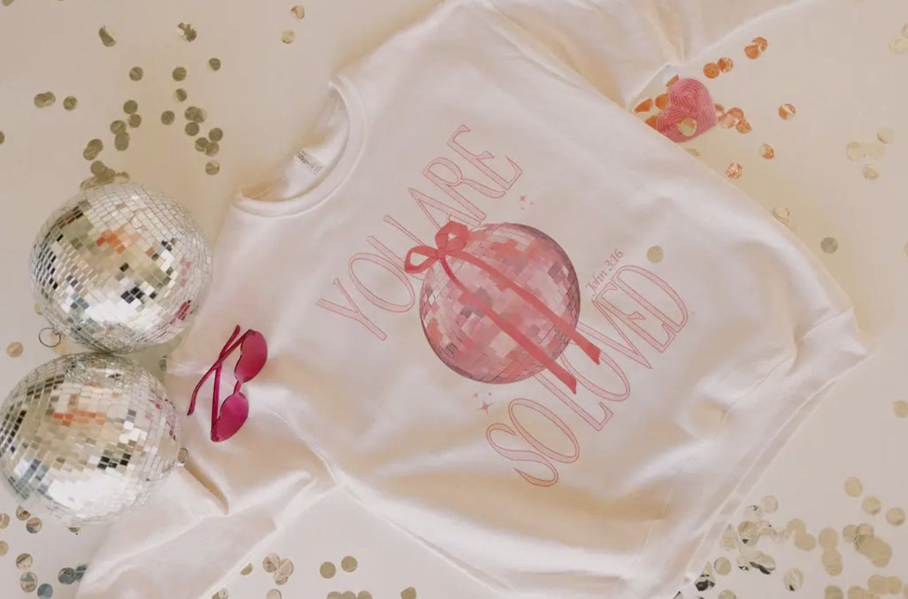 You Are So Loved Sweatshirt